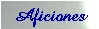 aficiones.jpg (4221 bytes)